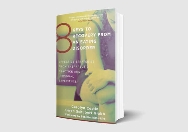 8 keys to recovery from an eating disorder by carolyn costin and gwen schubert grabb