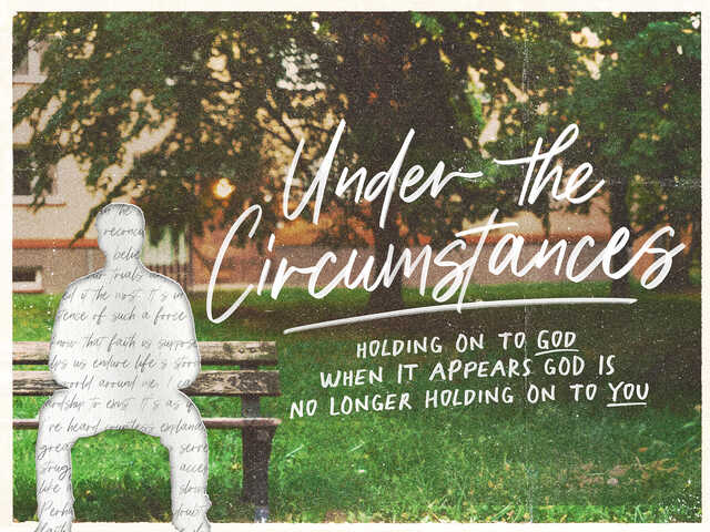 Under the Circumstances sermon series header image