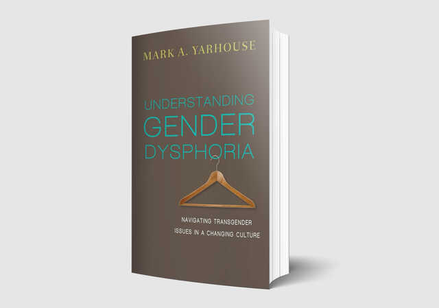 understanding gender dysphoria by mark yarhouse